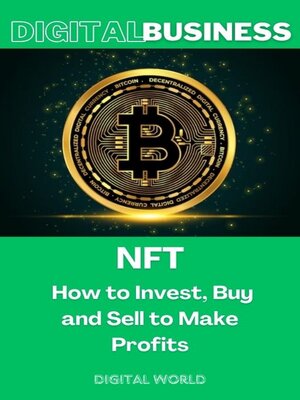 cover image of NFT--How to Invest, Buy and Sell to Make Profits